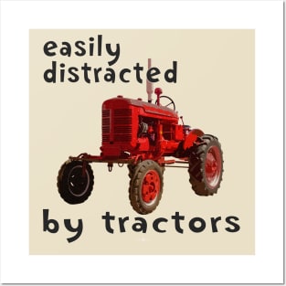 easily distracted by tractors Posters and Art